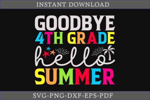 Download Goodbye 4th Grade Hello Summer Shirt SVG - Hello Collection